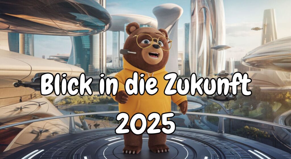 Blick in die Zukunft 2025